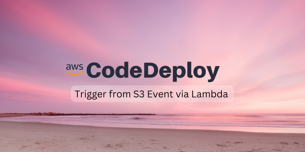 img of Triggering AWS CodeDeploy from S3 event via Lambda