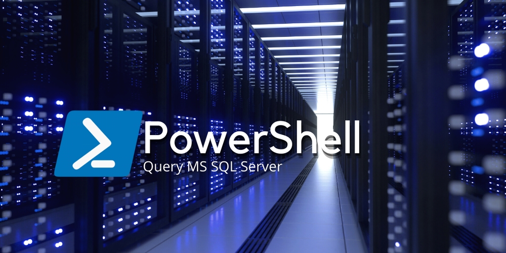 img of How to Query MS SQL Server using PowerShell