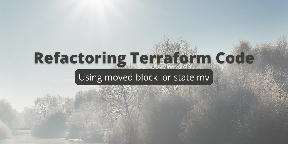 img of Refactoring Terraform code using moved block or state mv