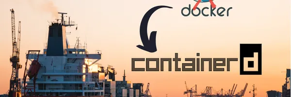 img of Kubernetes - How to Replace Docker Runtime with Containerd