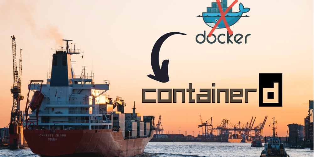 img of Kubernetes - How to Replace Docker Runtime with Containerd