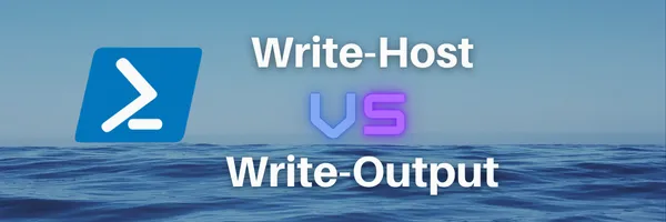 img of PowerShell Write-Host vs Write-Output
