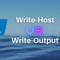 img of PowerShell Write-Host vs Write-Output