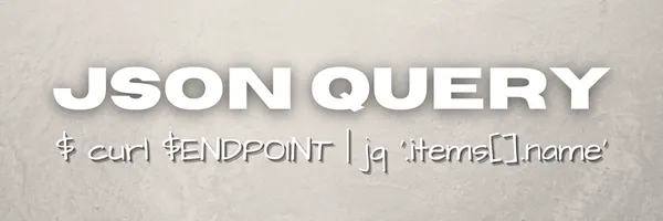 img of How to Query JSON by Using jq in Bash